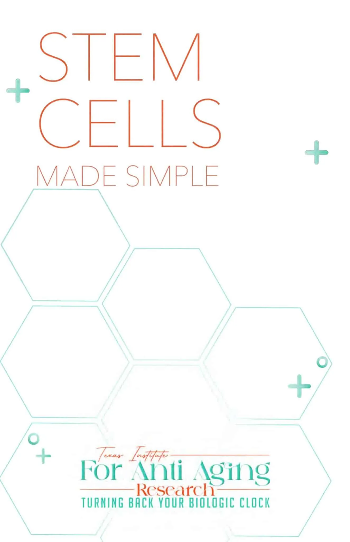 Stem Cells Made Simple booklet cover from the Texas Institute for Anti Aging Research
